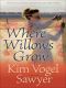 [Heart of the Prairie 01] • Where Willows Grow
